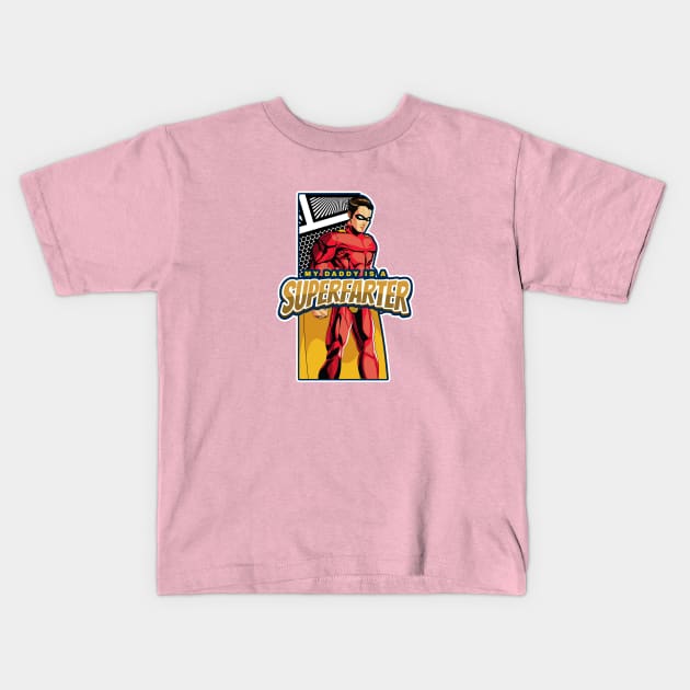 SUPERFARTER DADDY Kids T-Shirt by Katebi Designs